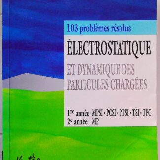 Electrostatique, 103 problèmes