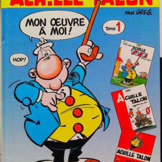 Intégrale d'Achille Talon, tome 1 - Mon oeuvre à moi