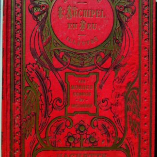 L'Archipel En Feu - Collection Hetzel Les Voyages Extraordinaires.