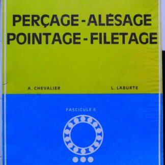 Percage Alesage Pointage Filetage