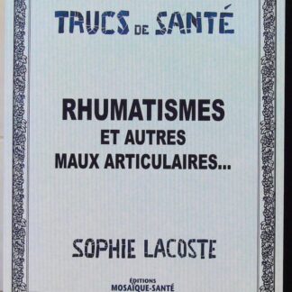 Rhumatismes et autres maux articulaires