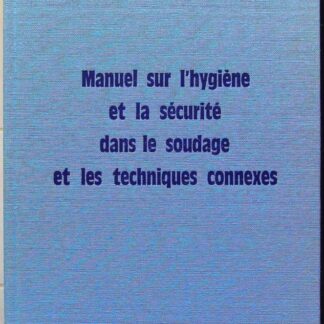 manuel sur l'hygiène et la sécurité dans le soudage et les techniques