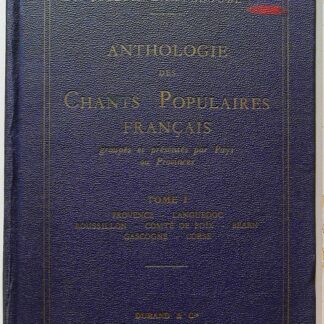 Anthologie des chants populaires français, tome 1