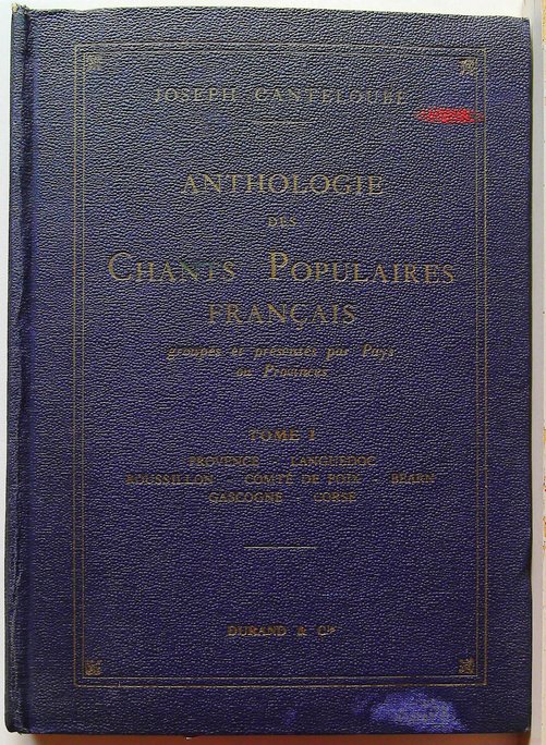 Anthologie des chants populaires français, tome 1