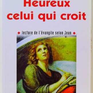 Heureux celui qui croit