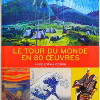 Le Tour du monde en 80 oeuvres