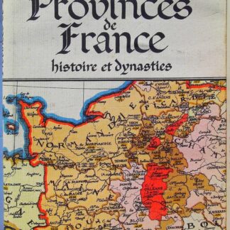 Provinces de France : Histoire et dynasties