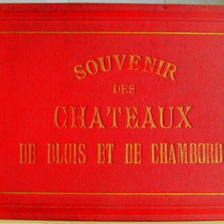 SOUVENIR DES CHATEAUX DE BLOIS & CHAMBORD