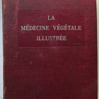 La Médecine Végétale Illustrée