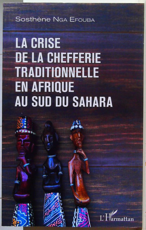 La crise de la chefferie traditionnelle en Afrique au sud du Sahara