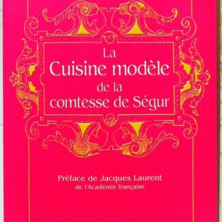 La cuisine modèle de la comtesse de Ségur