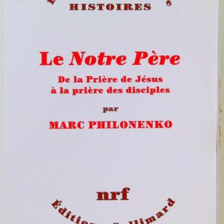 Le Notre Père - De la prière de Jésus à la prière des disciples