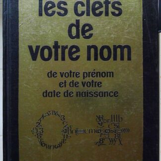 Les Clefs de votre nom de votre prénom et de date de naissance