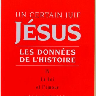 Un Certain Juif, Jésus - Les Données De L'histoire - Tome 4