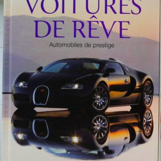 Voitures de r^eve - Automobiles de prestige