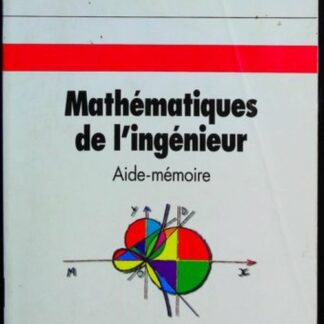 Aide-memoire de mathematiques de l'ingenieur
