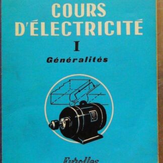 COURS D ELECTRICITE I- GENERALITES