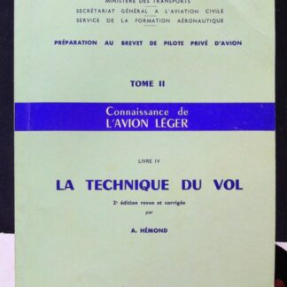 Connaissance de l avion léger - livre iv : la technique du vol tome 2
