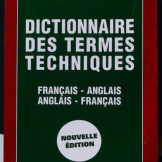 Dictionnaire des termes techniques fr-en, en-fr