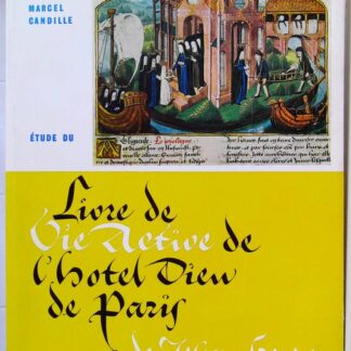 'Etude du Livre de vie active de l'H^otel-Dieu de Paris, de Jehan Henry, XVe siècle