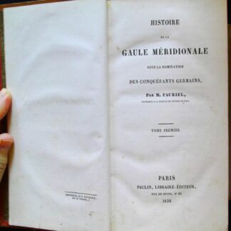 Histoire de la Gaule méridionale sous la domination des conquérants germains Tome 1 à 4 TCR