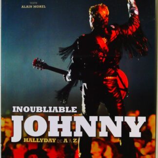 Inoubliable Johnny - Hallyday de A à Z