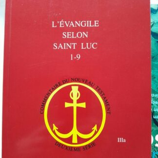 L''Evangile selon saint Luc, Tome 1 (1, 1-9)
