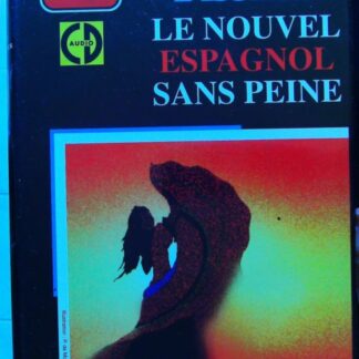 Le Nouvel Espagnol sans peine (1 livre + coffret de 4 CD représentant 3h20 de cours)