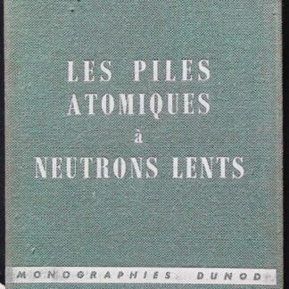 les piles atomiques à neutrons lents