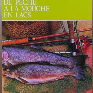 Techniques modernes de p^eche à la mouche en lacs